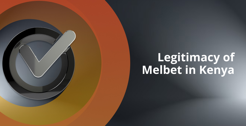 Exploring the Legitimacy of Melbet in Kenya